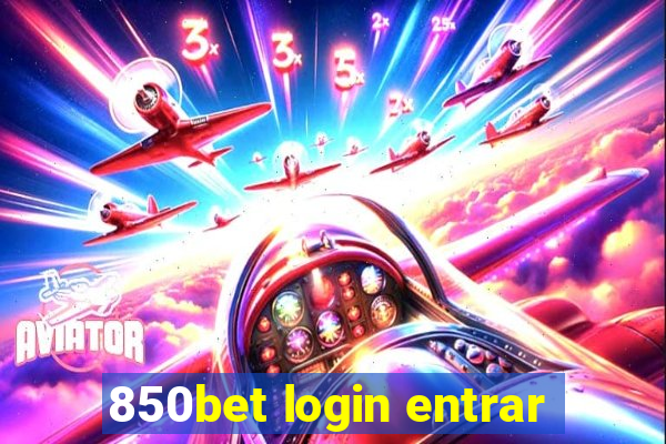 850bet login entrar